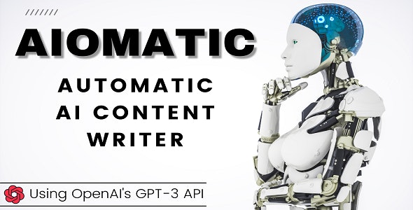 Aiomatic - Automatic AI Content Writer & Editor, GPT-3 & GPT-4, ChatGPT ChatBot & AI Toolkit Nulled